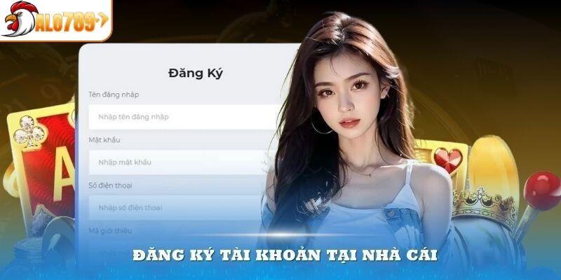 Đôi nét về tạo tài khoản ALO789